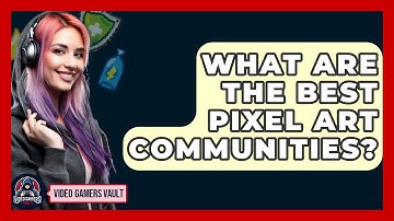 What Are The Best Pixel Art Communities? - Video Gamers Vault