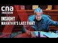 Prime Minister Slayer? Mahathir's Last Fight | Insight | Full Episode