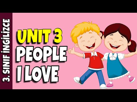 3.SINIF İNGİLİZCE 3.ÜNİTE | PEOPLE I LOVE