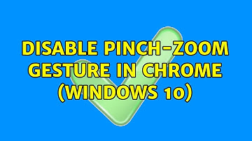 Disable pinch-zoom gesture in Chrome (Windows 10) (3 Solutions!!)