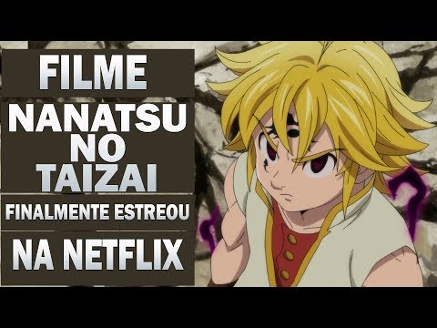 COMO ASSISTIR NANATSU NO TAIZAI PRISIONEIROS DO CÉU Dublado - Anime The