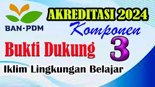 Akreditasi _ Bukti Kinerja Komponen 3 _Iklim Lingkungan Belajar_ IA BAN-PDM Tahun 2024