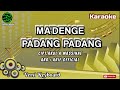 Madenge padang padang   karaoke ciptakul a massinae nada standar  lirik sarifahmusik