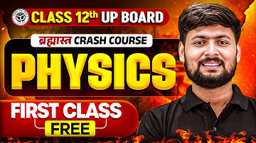 Brahmastra Crash Course - 1st Free Class of PHYSICS by KISHAN SIR 🔥 || UP Board Exam 2026