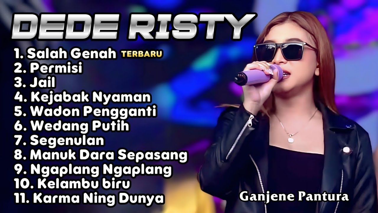 DEDE RISTY FULL ALBUM 2025 ‼️ SALAH GENAH - PERMISI Ganjene Pantura