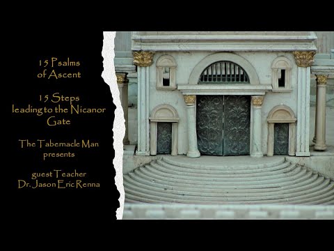 Psalms 120 - 134: The 15 Psalms of Ascent on the 15 Steps to Nicanor Gate Second Temple in Jerusalem