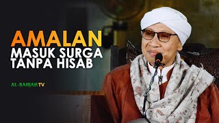 Amalan Agar Bisa Masuk Surga Tanpa Hisab  Buya Yahya