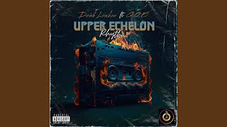 Upper Echelon Rhythm (feat. G.O.E)