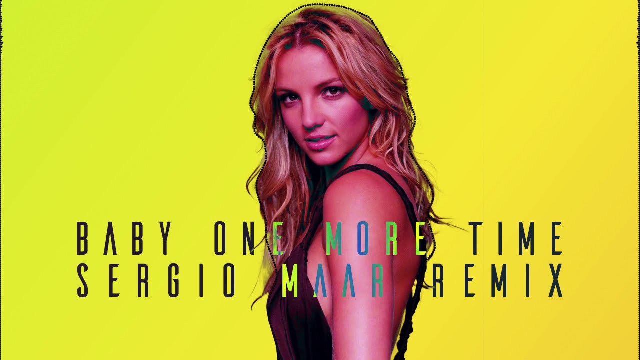 Britney Spears - Baby One More Time (Sergio Maar Remix)