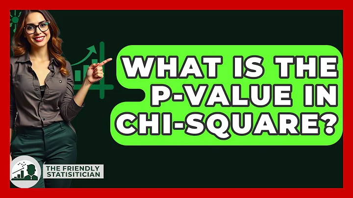 What Is The P-value In Chi-square? - The Friendly Statistician