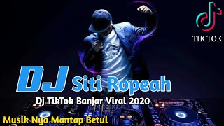 DJ TIKTOK VIRAL 🔊🎶 Dj Siti Ropeah  Remix Slow || DJ tiktok viral 2020 || Full Bass Musik nya mantap