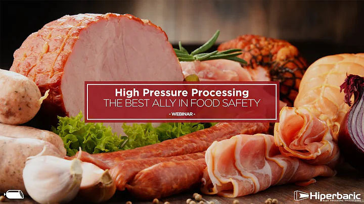 Trailer webinar: HPP, the Best Ally in Food Safety