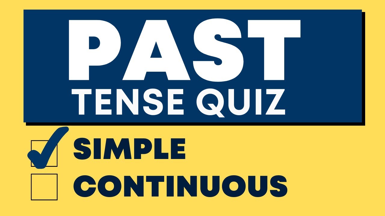 Past Simple Past Continuous Quiz Past Simple or Past Continuous? | English Grammar Quiz - YouTube