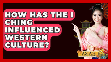 How Has The I Ching Influenced Western Culture? - Asia