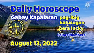 📢Horoscope August 13, 2022 Gabay Kapalaran #Pinoyhoroscope