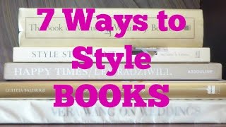 7 Ways to Style Books
