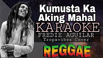 KUMUSTA KA AKING MAHAL -  REGGAE KARAOKE VERSION | MVM KARAOKE PLAYLIST