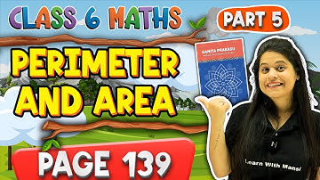 Perimeter And Area | Part 5 | Class 6 Maths |  Chapter 6 | Ganita Prakash