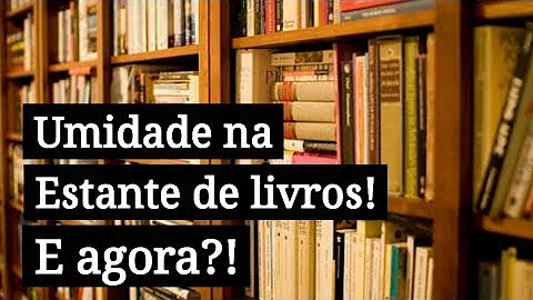 Como evitar o mofo nos livros?