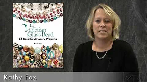 Kathy Fox - The Venetian Glass Bead