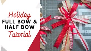 How to Make A Half Bow & Full Bow For The Holidays