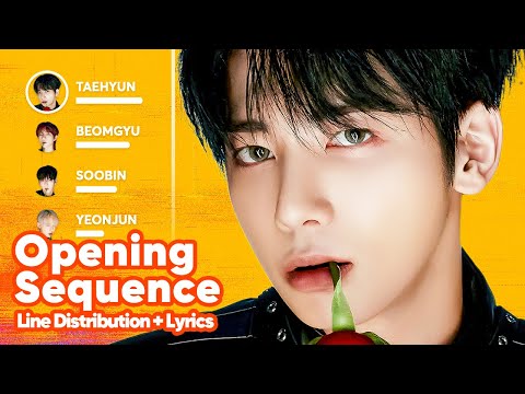 TXT - Opening Sequence (Line Distribution + Lyrics Karaoke) PATREON REQUESTED