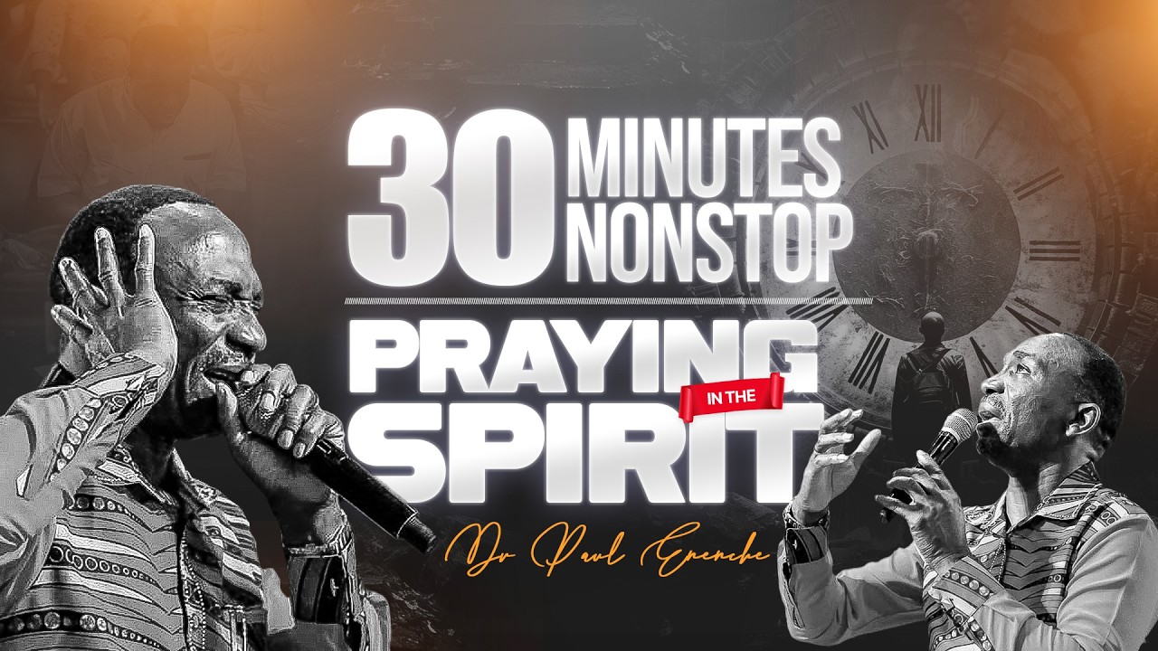 30 MINUTES NON-STOP PRAYER IN THE SPIRIT