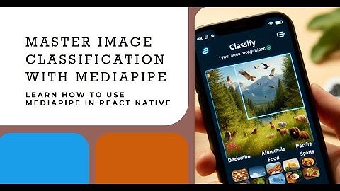 How to do Image Classification using MediaPipe in react native