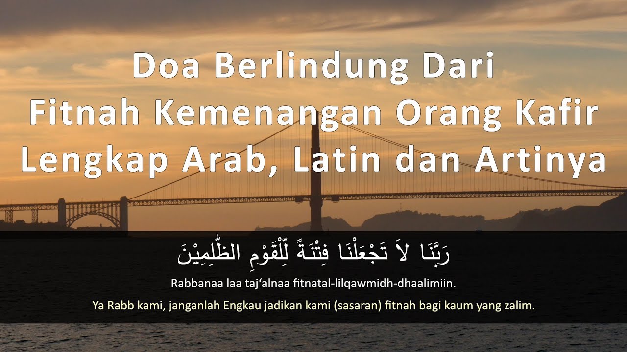 Doa Berlindung dari Fitnah Kemenangan Orang Kafir Lengkap Arab, Latin