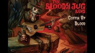 The Bloody Jug Band - Blacktooth Growl
