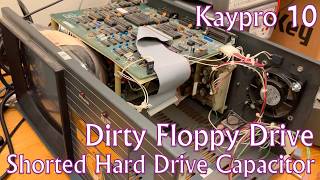 Kaypro 10: Shorted Capacitor in Hard Drive & Dirty Floppy Drive Rails (does it sound OK now?)