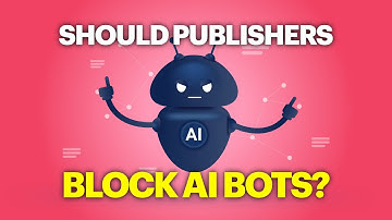 Should Publishers Block AI Bots?