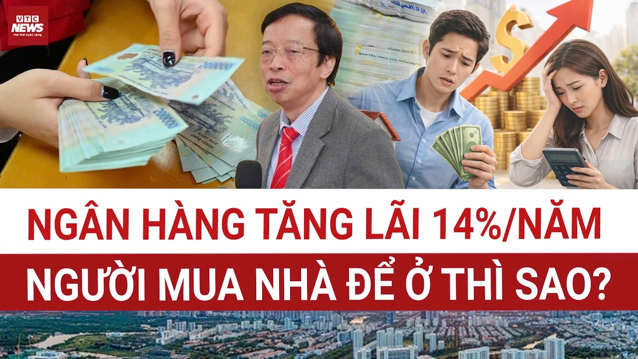 Gồng lãi ngân hàng: Nhà đầu cơ còn chịu được, người mua để ở thì sao? | VTC News