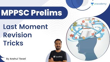 Last Moment Revision Tricks For Prelims | MPPSC | Anshul Tiwari | Unacademy - MPPSC & VYAPAM