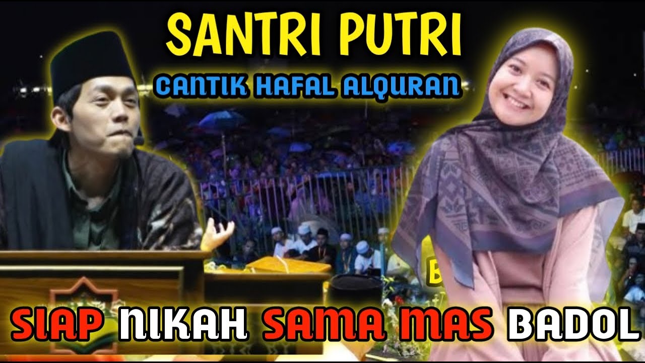 GUS IQDAM JODOHKAN BADOL DENGAN SANTRI CANTIK YANG SIAP NIKAH INI