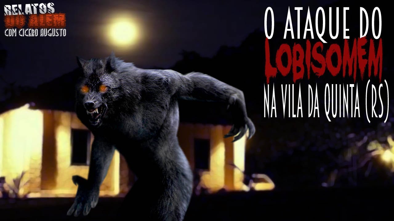 relatos de un naufrago O Ataque do Lobisomem na Vila da Quinta (RS) - Relatos da Fera com Cicero Augusto (INÉDITO)