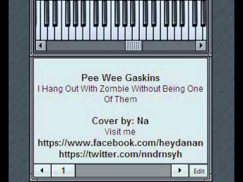 Pee Wee Gaskins - I Hangout With Zombie Without Being One Of Them (Synth Cover)
