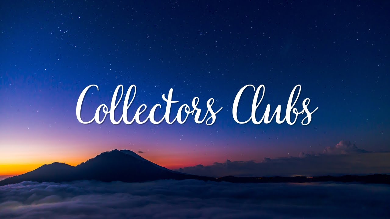 Collectors Clubs - YouTube