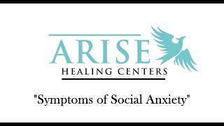 Social Anxiety Symptoms - Arise Healing Centers