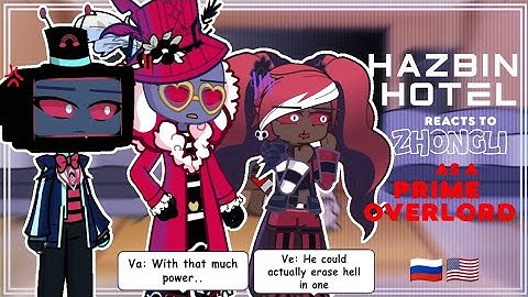 [🇷🇺/🇺🇲]Hazbin Hotel reacts to Zhongli as a Prime Overlord | Genshin | HH l ִֶ 𓂃⊹  ִִִִִֶֶֶֶֶָָָָ5/5