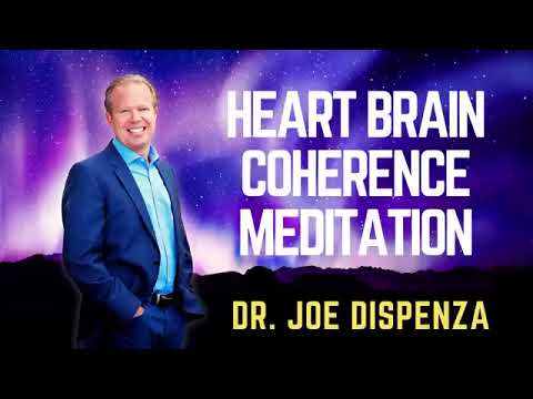 DR  JOE DISPENZA   HEART BRAIN COHERENCE MEDITATION Project Coherence #JoeDispenza