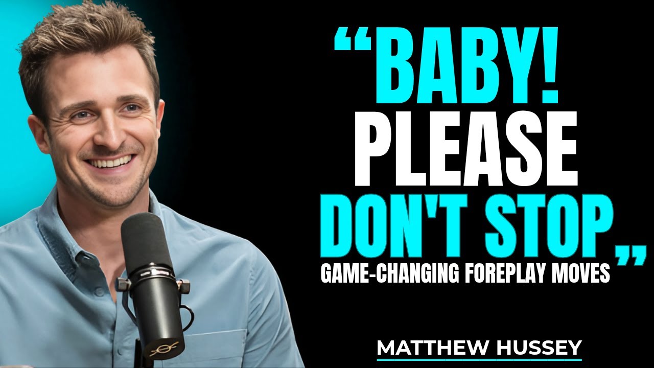 Make Him Finish Hard with These 5 Forgotten Foreplay Techniques (Game-Changer) | Matthew Hussey