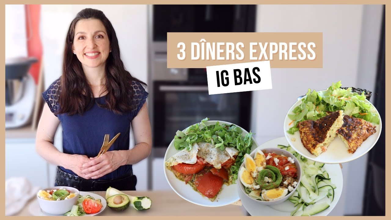 3 DÎNERS IG BAS EXPRESS ET DELICIEUX (idées de recettes faciles et saines)  