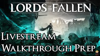 π΄Live - Lords of the Fallen - Walkthrough Preparation Part 5