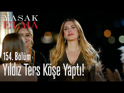 Yıldız ters köşe yaptı! - Yasak Elma 154. Bölüm