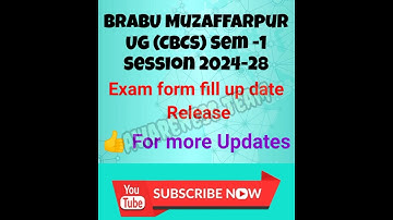 BRABU MUZAFFARPUR UG CBCS SEMESTER 1 SESSION 2024-28 EXAM FORM FILL UP DATE RELEASE#biharuniversity