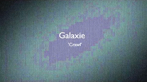 Galaxie 'Crawl'