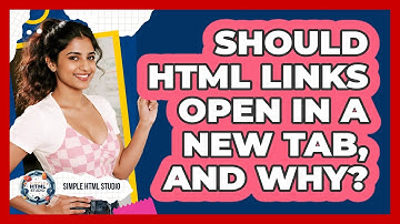 Should HTML Links Open In A New Tab, And Why? - Simple HTML Studio