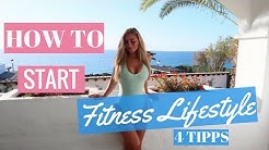 Start in den Fitness Lifestyle I Wie nehme ich ab I 4 Tipps I Motivation