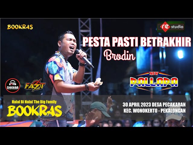 PESTA PASTI BERAKHIR - BRODIN (NEW PALLAPA LIVE BOOKRAS 2023) class=